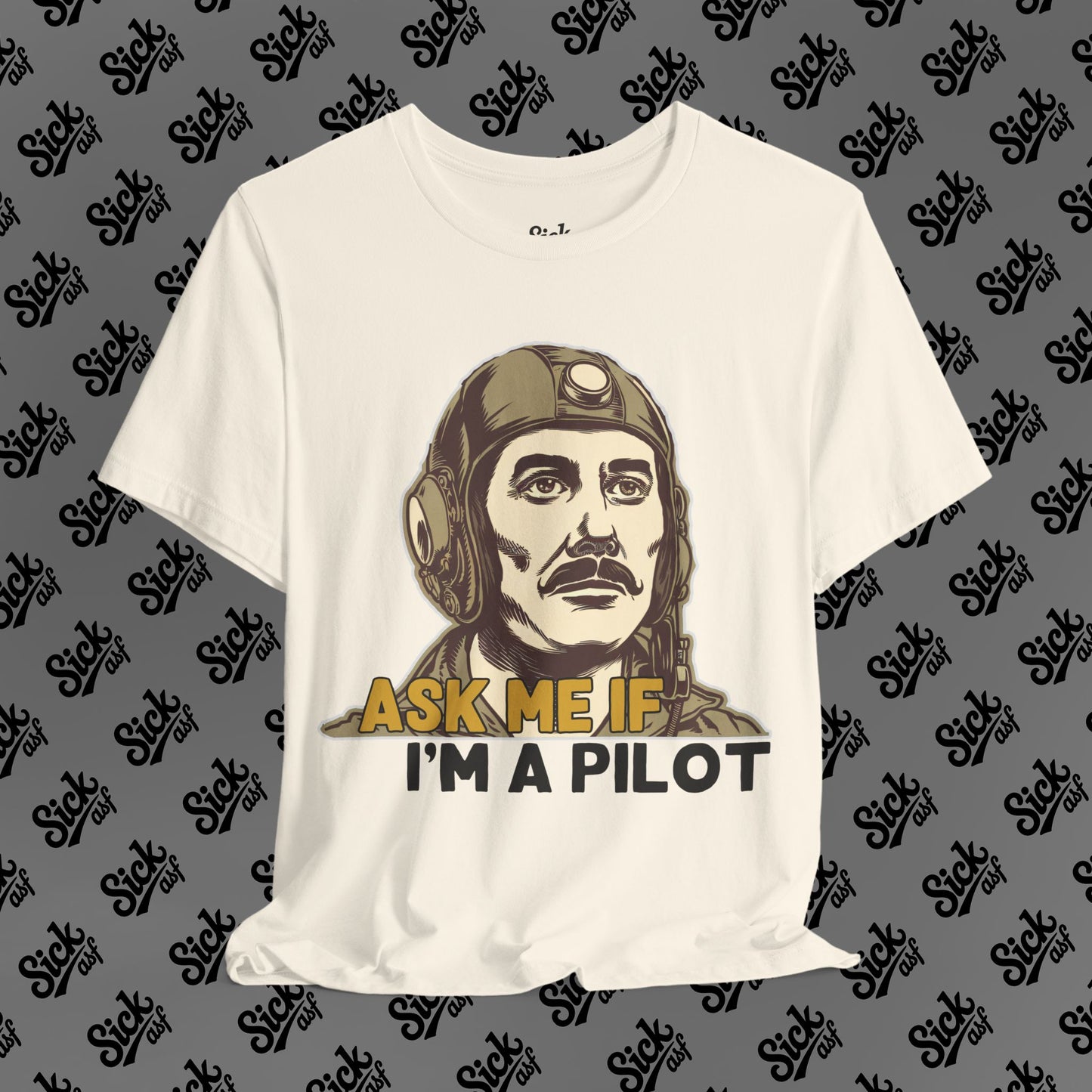 Ask Me If I'm a Pilot Tee
