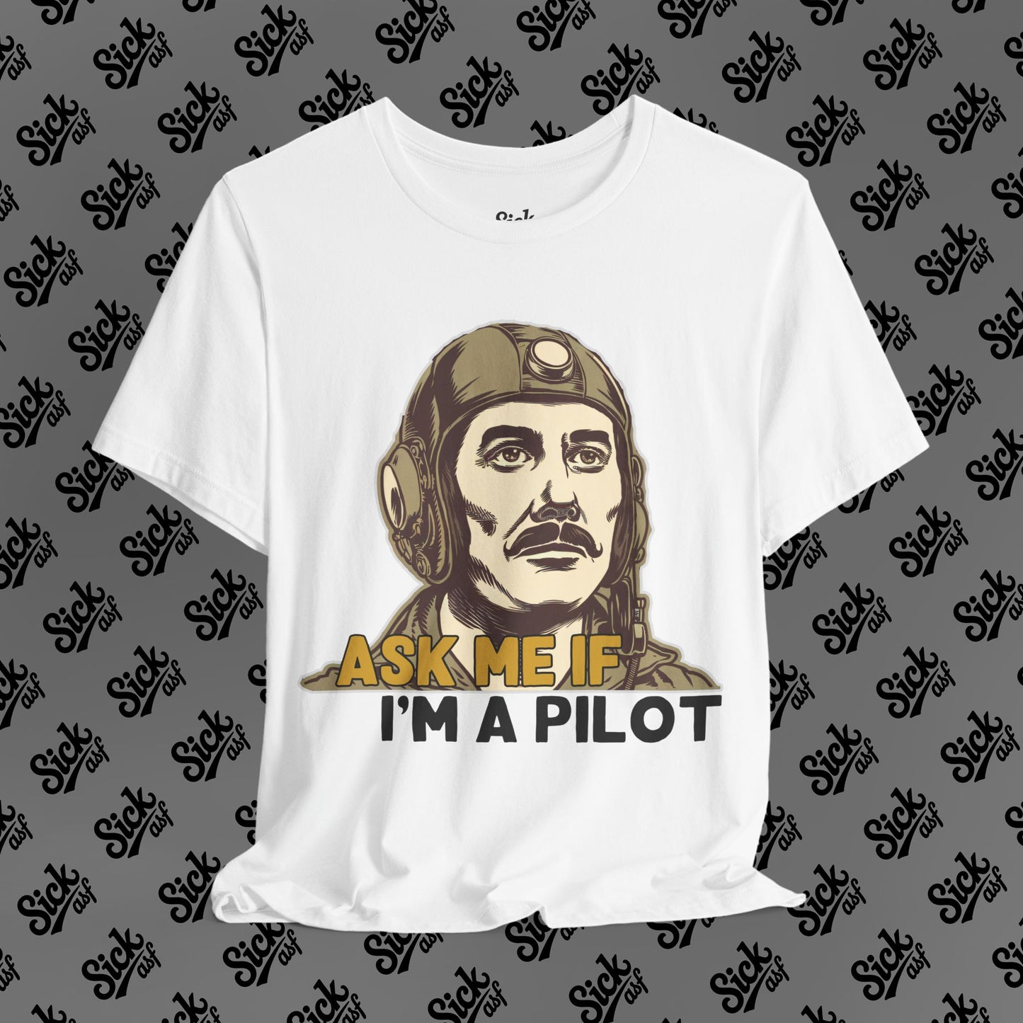 Ask Me If I'm a Pilot Tee