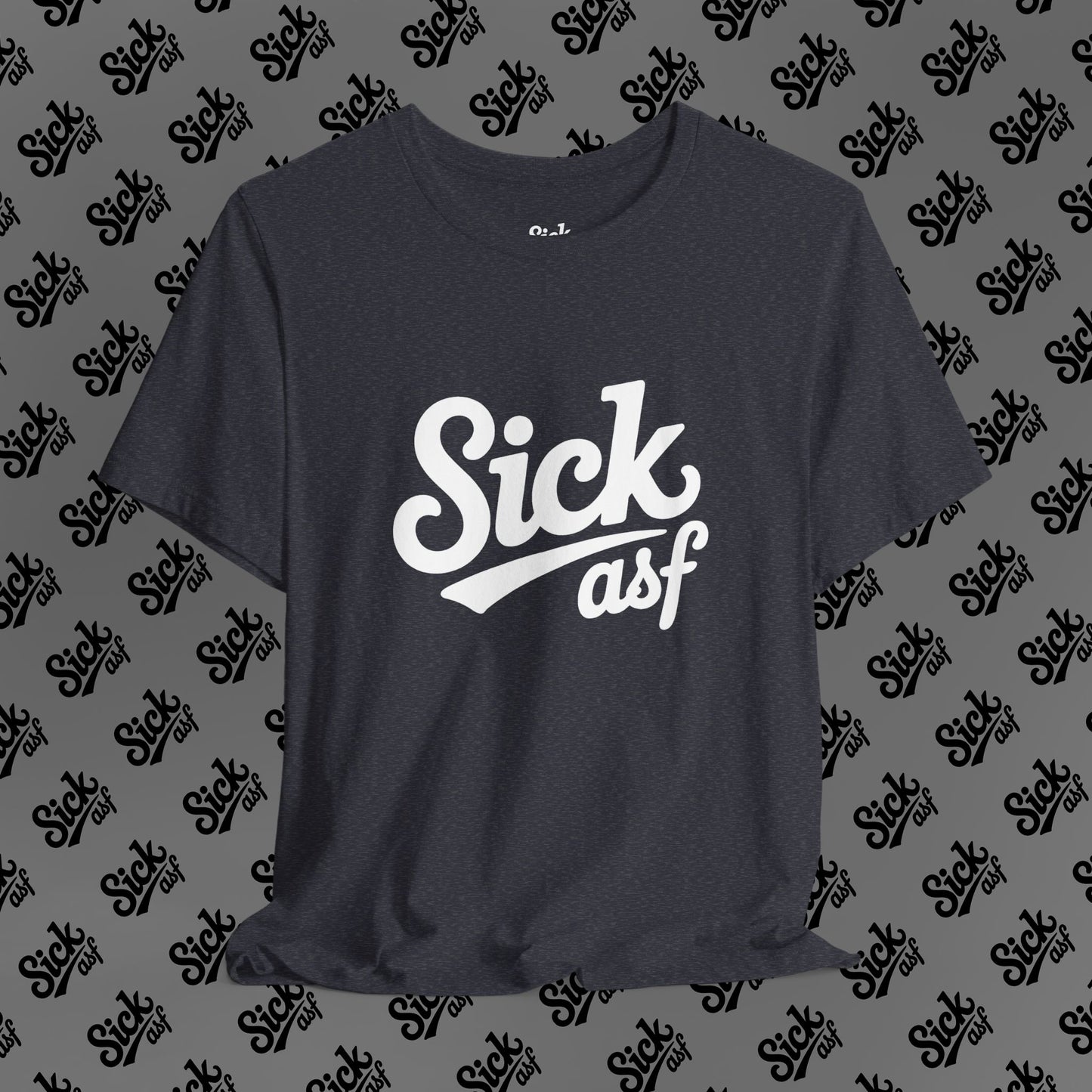 Sick ASF T-Shirt
