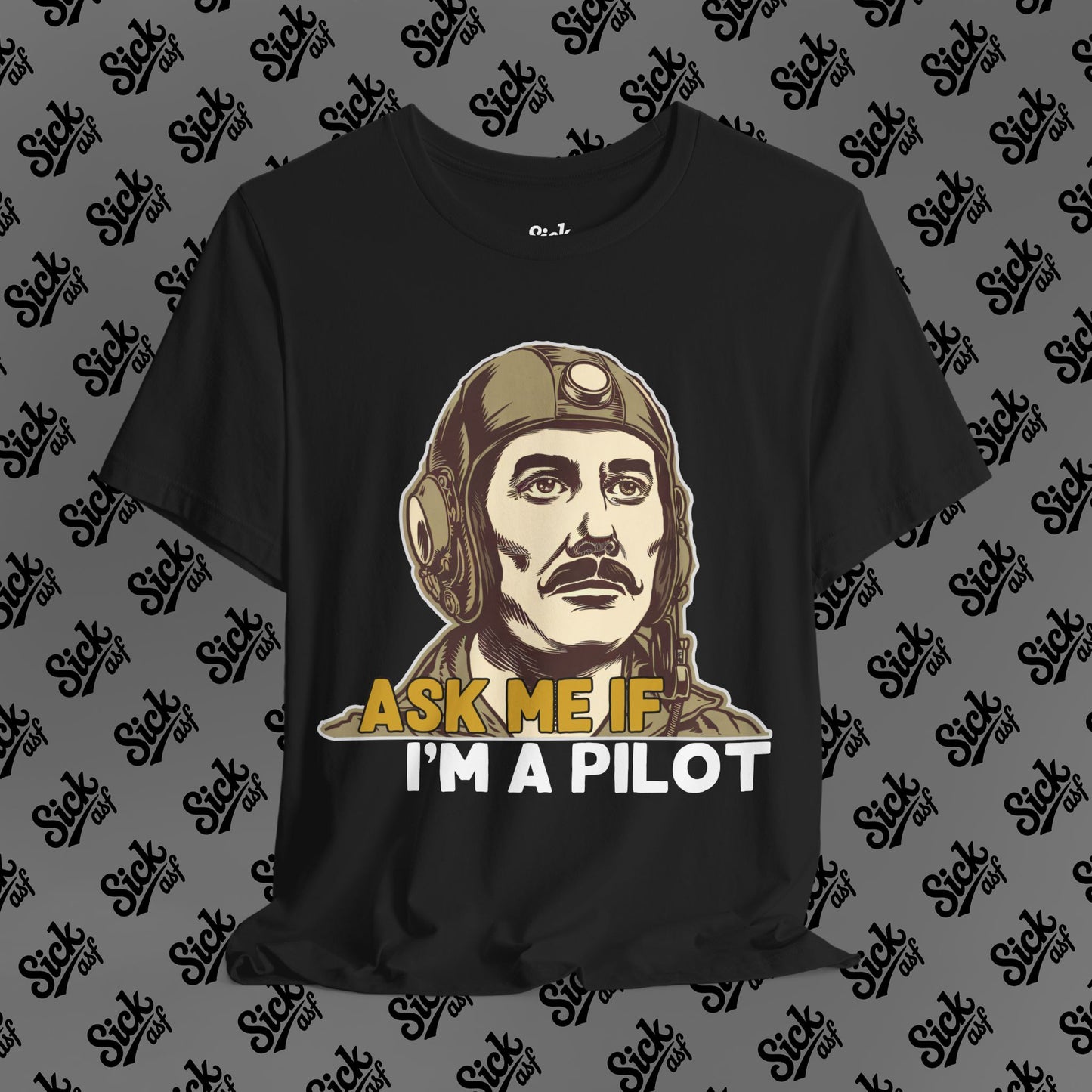 Ask Me If I'm a Pilot Tee