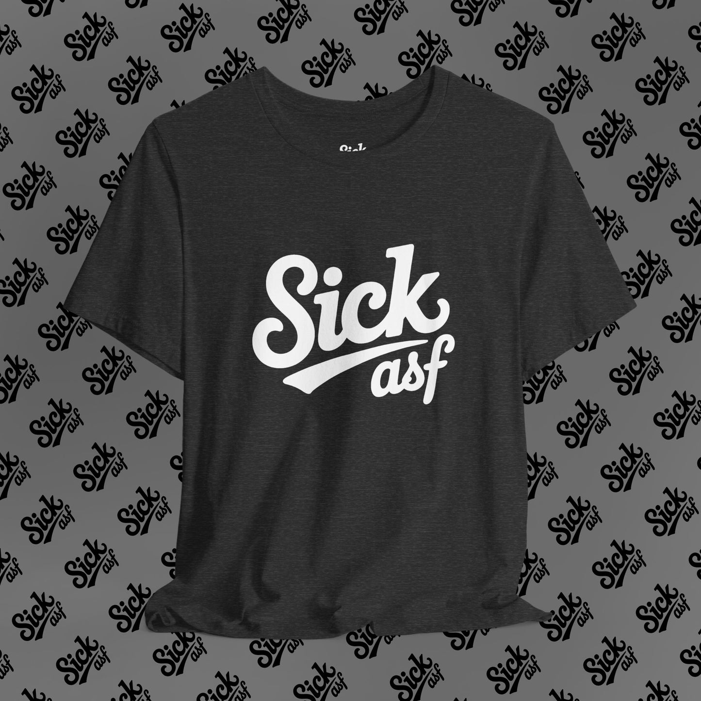 Sick ASF T-Shirt