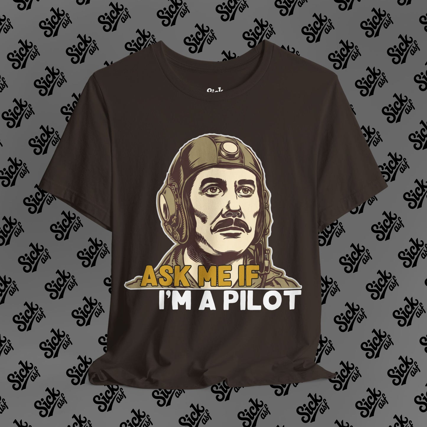 Ask Me If I'm a Pilot Tee