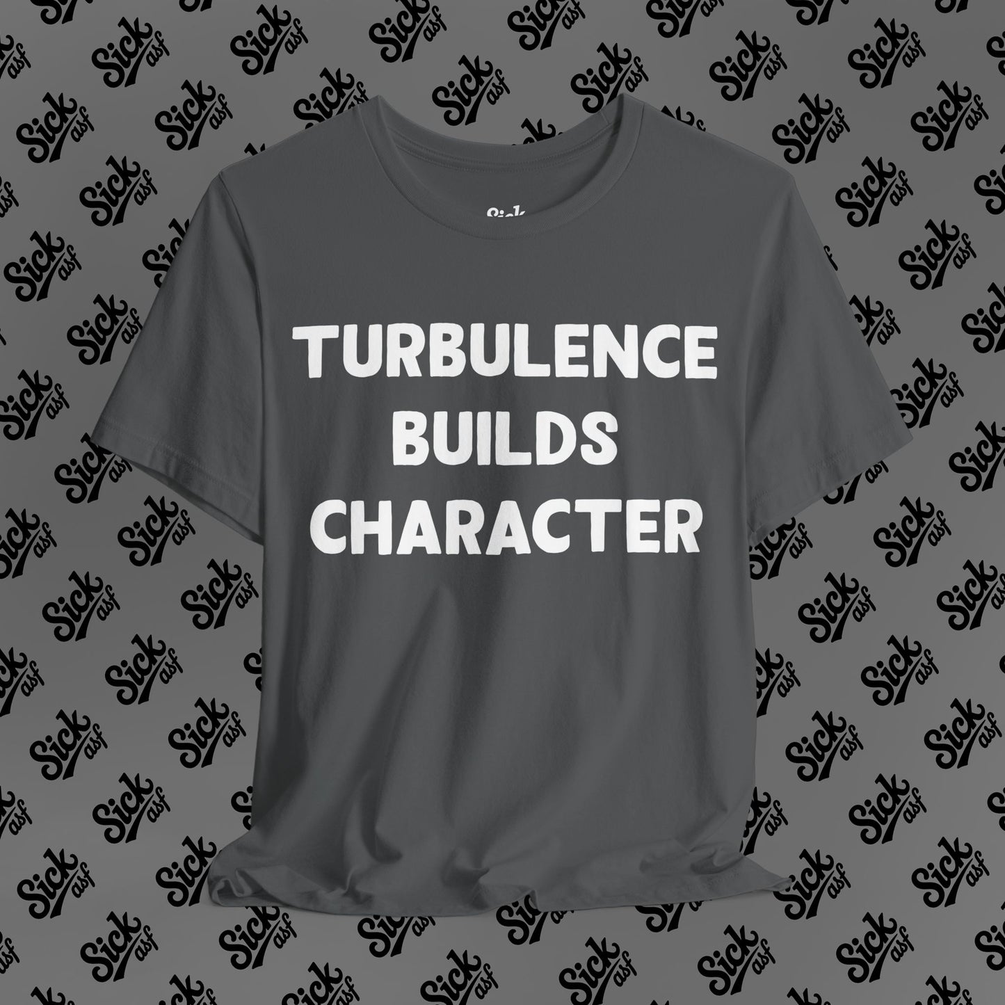 Turbulence Builds Character Tee