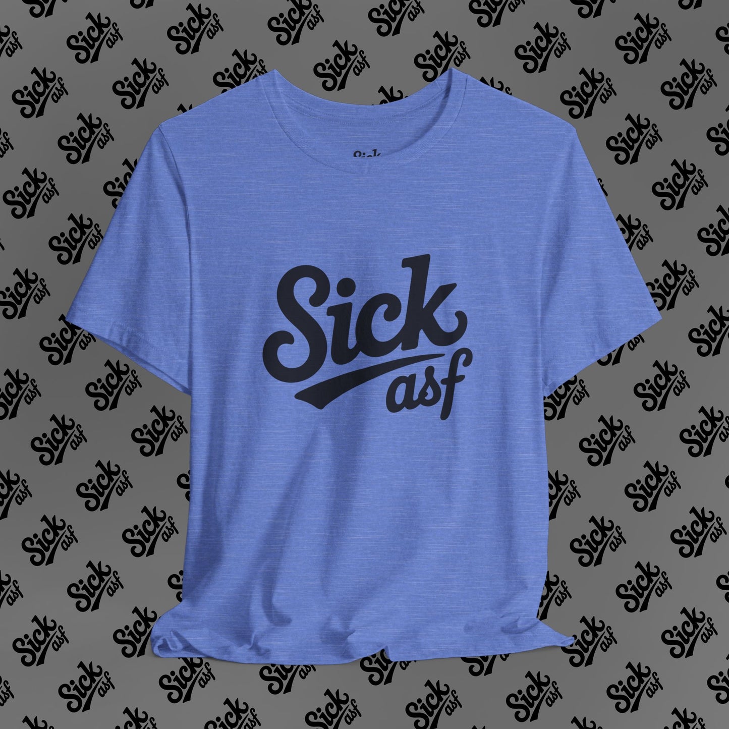 Sick ASF T-Shirt