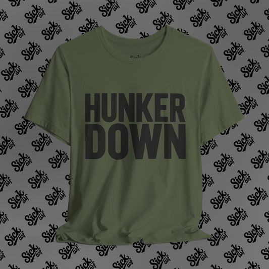 Hunker Down Tee