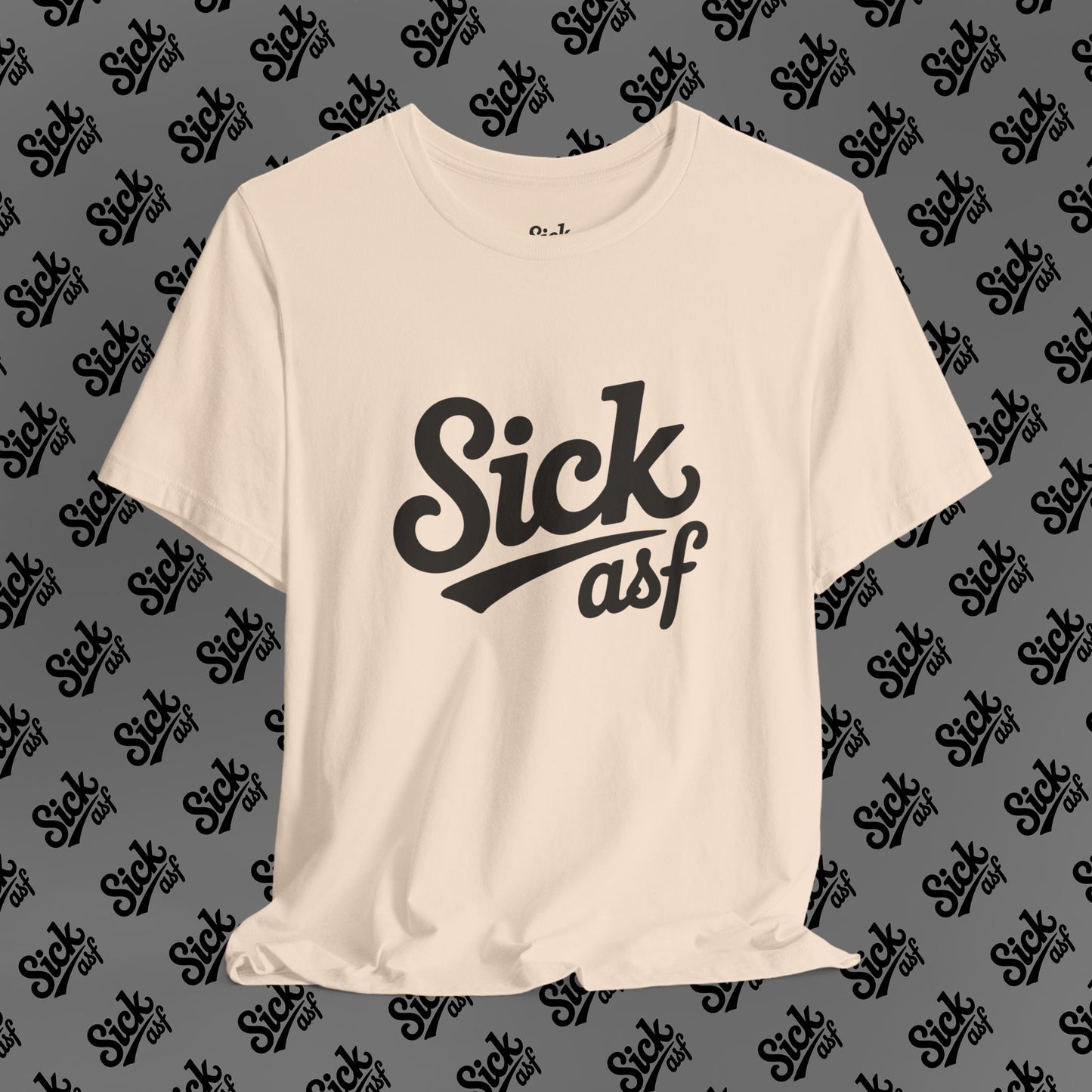 Sick ASF T-Shirt