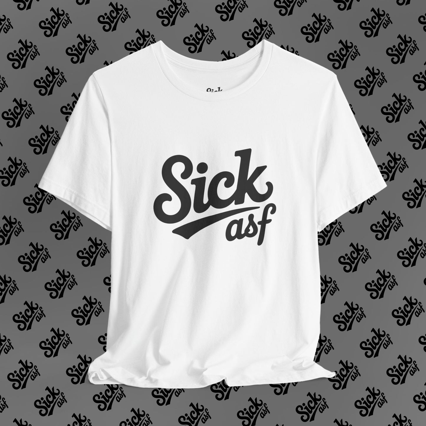 Sick ASF T-Shirt